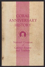 Thumbnail image for National Publications - Coral Anniversary History of the National Congress of Colored Parents and Teachers